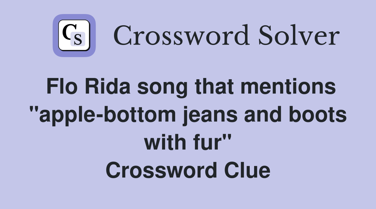 Flo Rida song that mentions "applebottom jeans and boots with fur